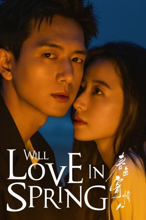 Will Love In Spring  (2024)