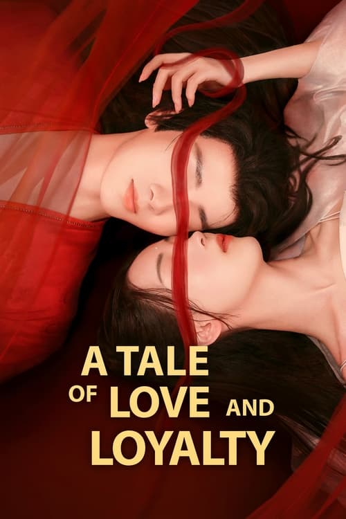 A Tale of Love and Loyalty (2024)