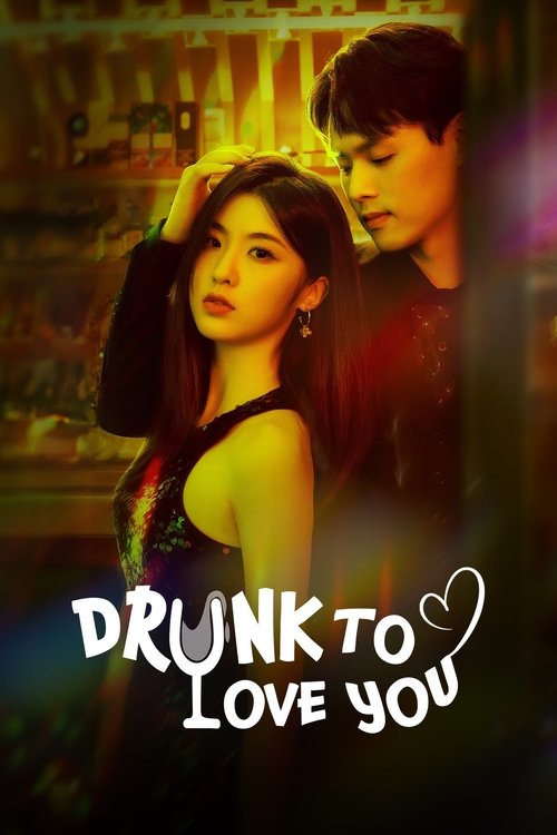Drunk To Love You  (2024)
