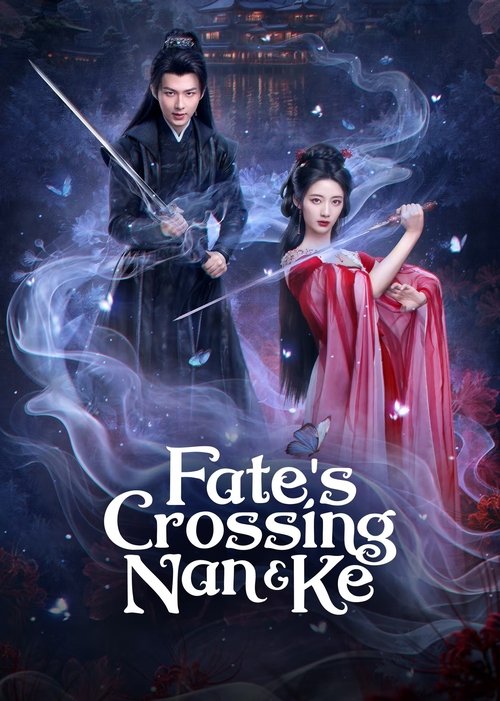 Fate's Crossing Nan & Ke (2024)
