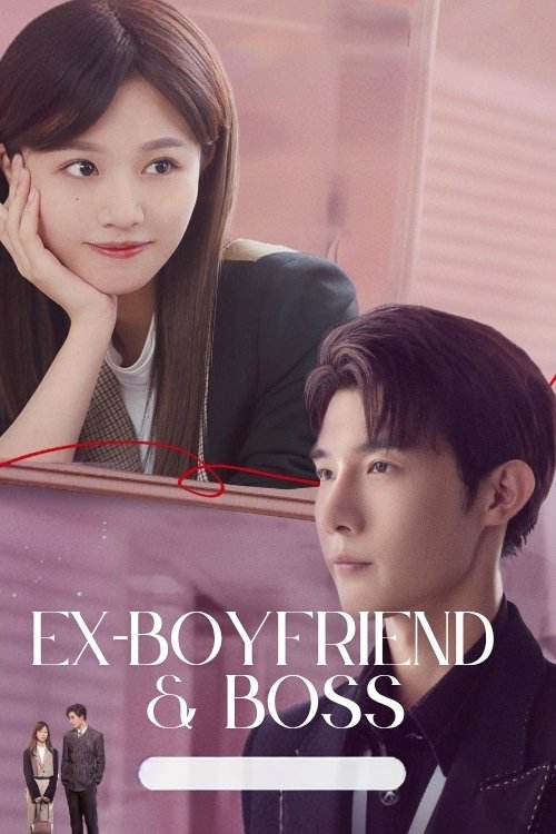 Ex-Boyfriend & Boss  (2023)