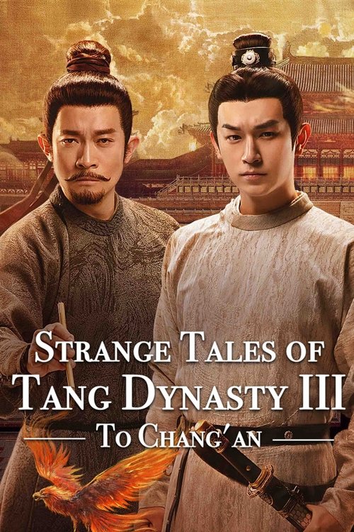 Strange Tales of Tang Dynasty 3: To Changan (2025)