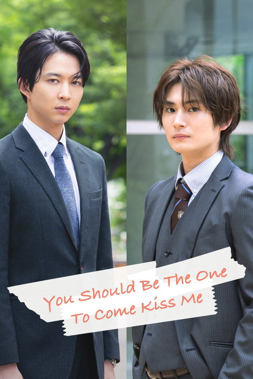 You Should Be The One To Come Kiss Me (2026)